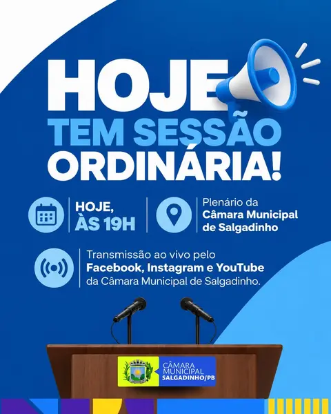 📢 HOJE TEM SESSÃO ORDINÁRIA!