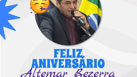 Câmara Municipal Felicita Vereador Altemar Bezerra em Data de Aniversário
