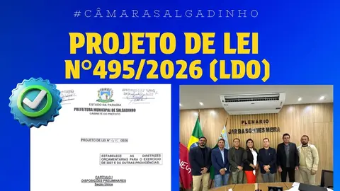 Câmara de Salgadinho Aprova LDO 2027 por Unanimidade Visando Planejamento Fiscal