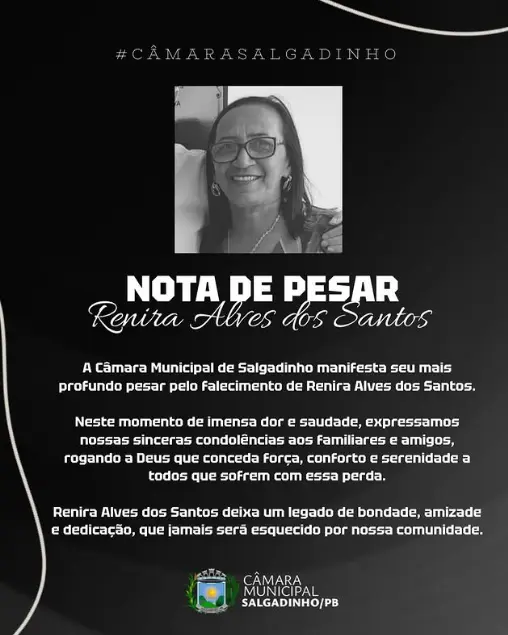 Câmara Municipal de Salgadinho lamenta profundamente a perda da querida cidadã Renira Alves dos Santos e presta homenagem à sua memória