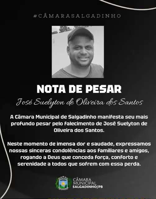 Câmara Municipal de Salgadinho expressa solidariedade e condolências à família do Sr. José Suelyton de Oliveira dos Santos em momento de profunda tristeza