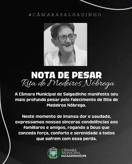 Câmara Municipal de Salgadinho expressa solidariedade e condolências à família da Sra. Rita de Medeiros Nóbrega em momento de profunda tristeza