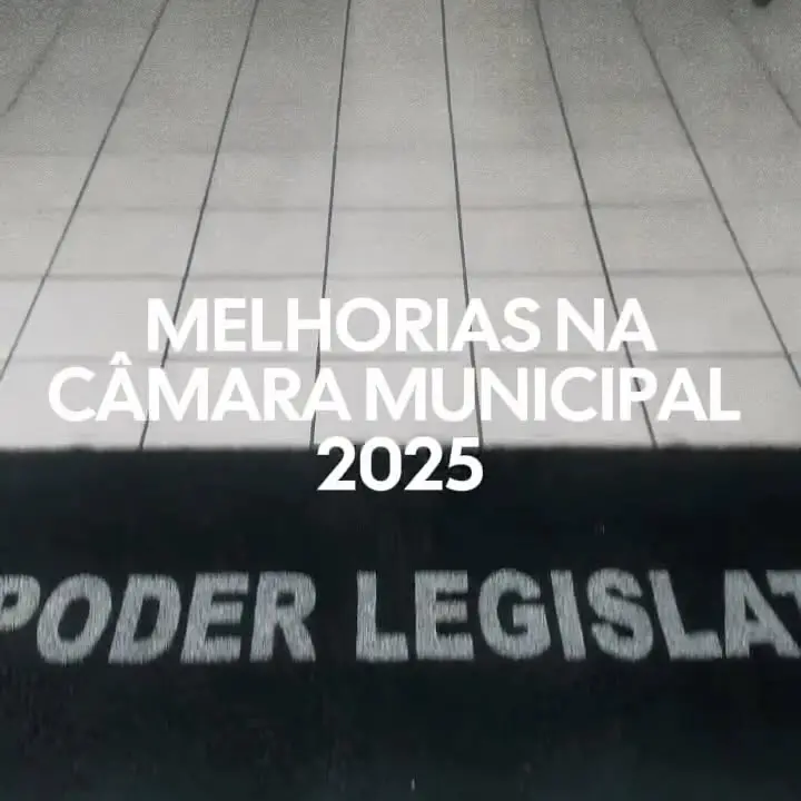 Câmara Municipal Renova Estrutura: Mais Conforto e Respeito ao Cidadão em 2025