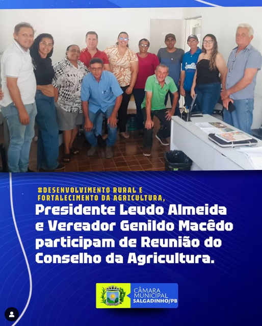 Presidente da Câmara de Salgadinho reforça compromisso com o fortalecimento da agricultura local durante reunião do Conselho Municipal